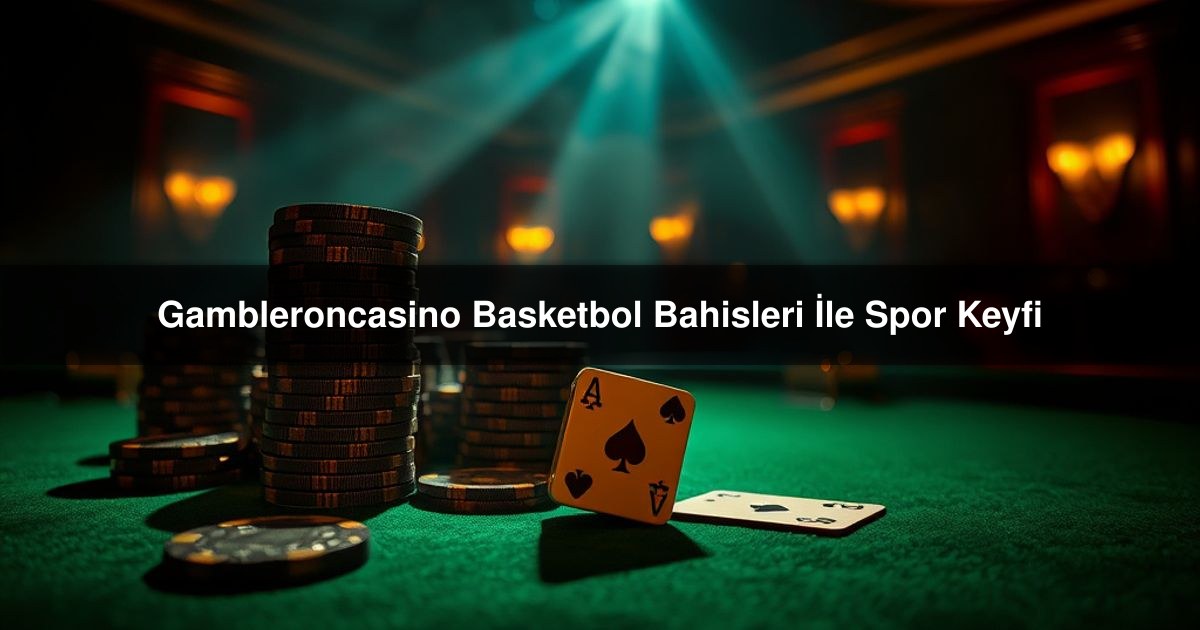 Gambleroncasino Basketbol